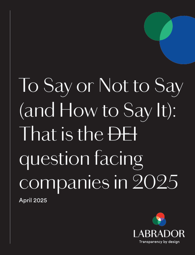 To Say or Not to Say (and How to Say It): That is the DEI question facing companies in 2025