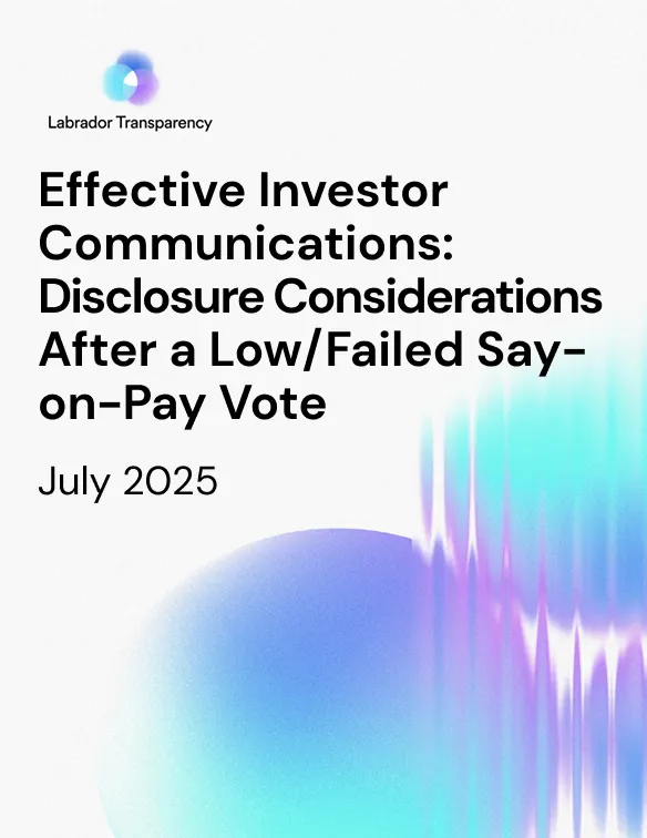 Effective Investor Communications: Disclosure Considerations After a Low/Failed Say-on-Pay Vote